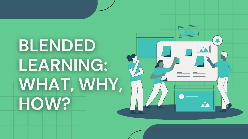 Blended Learning What Why How Blog Image
