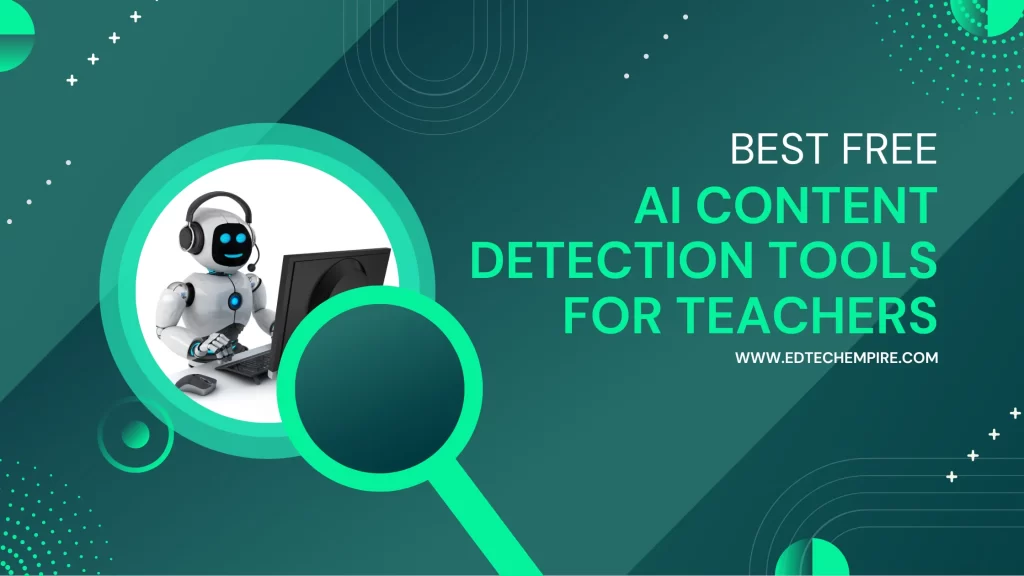Best Free AI Content Detection Tools for Teachers Blog Image