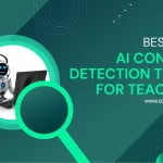 Best Free AI Content Detection Tools for Teachers Blog Image