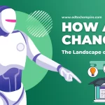 How AI is Transforming the Landscape of Education Blog Image