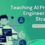 Teaching AI prompt Engineering to Students Blog Image