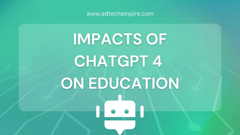 Imapcts of ChatGPT 4 on Education Blog Image