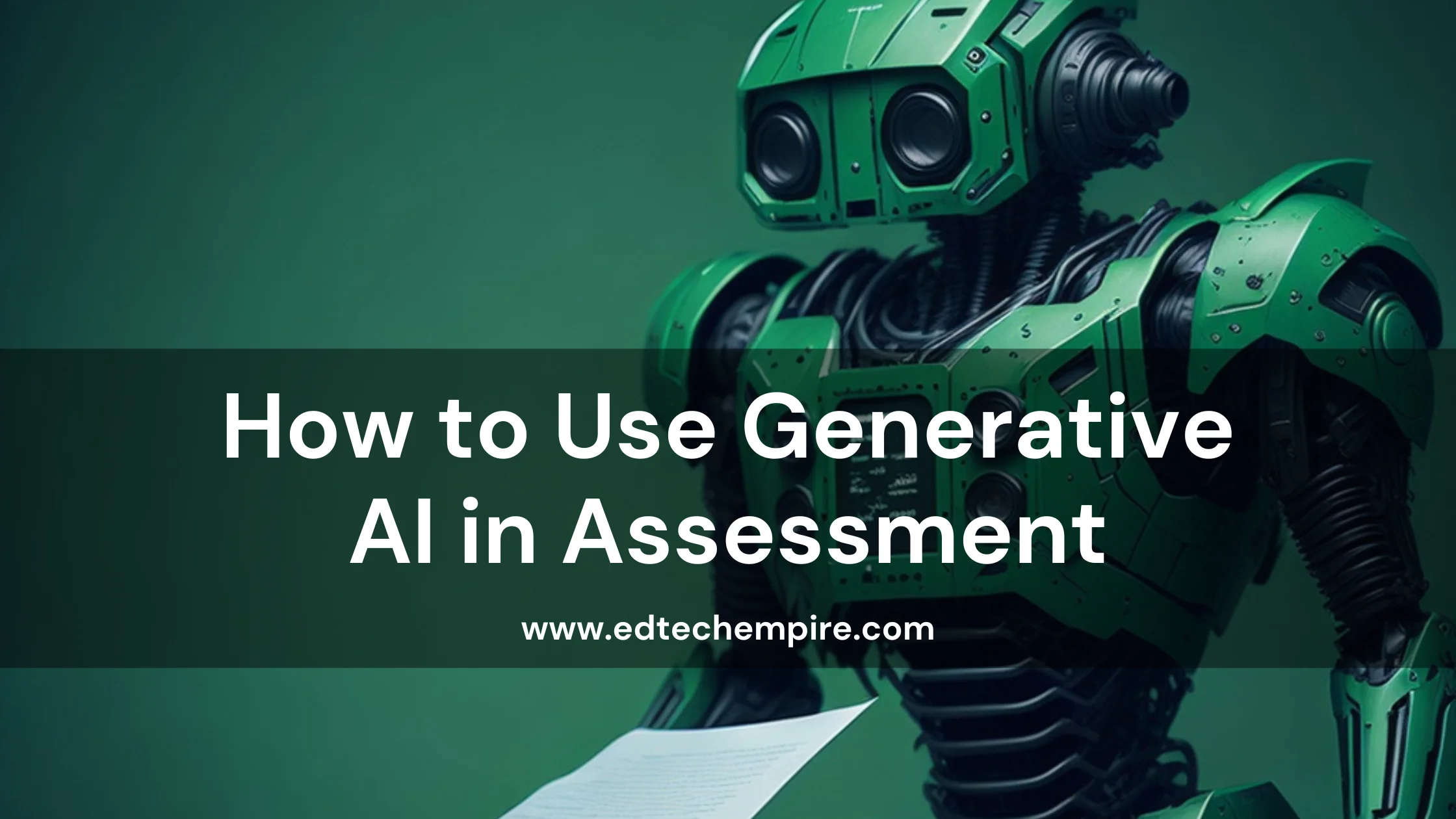 How to Use Generative AI in Assessment