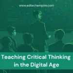 Teaching Critical Thinking in the Digital Age Blog Image