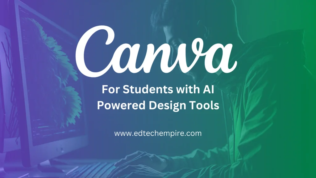 Canva for Students with AI Powered Design Tools Blog Image
