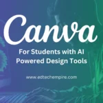 Canva for Students with AI Powered Design Tools Blog Image