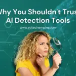 Why You Shouldn't Trust AI Detection Tools Blog Image